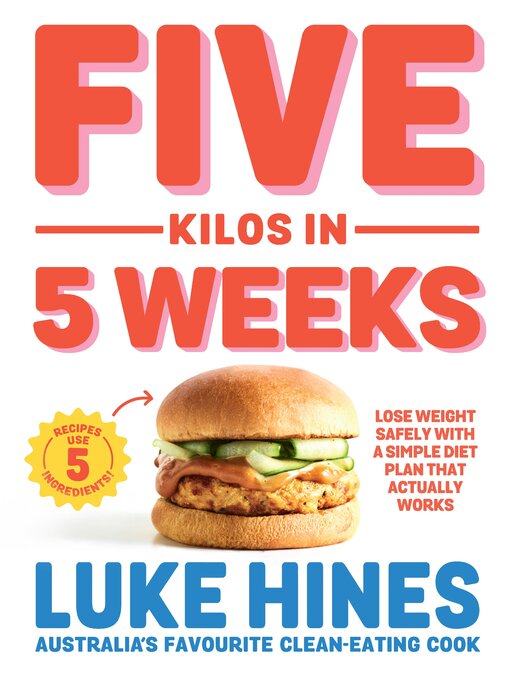 Title details for Five Kilos in 5 Weeks by Luke Hines - Available